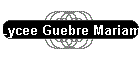 Lycee Guebre Mariam
