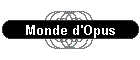 Monde d'Opus